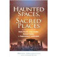 Haunted Spaces, Sacred Places