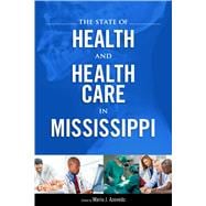 The State of Health and Health Care in Mississippi