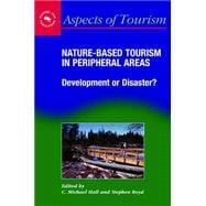 Nature-Based Tourism in Peripheral Areas Development or Disaster?