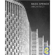 Basil Spence: Architect Architect