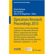 Operations Research Proceedings 2013