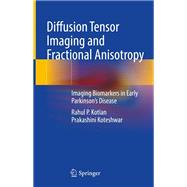 Diffusion Tensor Imaging and Fractional Anisotropy