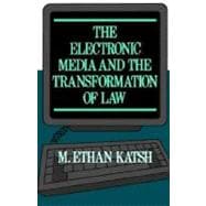 The Electronic Media and the Transformation of Law