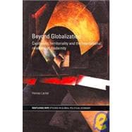 Beyond Globalization: Capitalism, Territoriality and the International Relations of Modernity