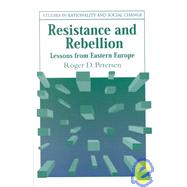 Resistance and Rebellion: Lessons from Eastern Europe