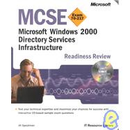 MCSE Microsoft Windows 2000 Directory Services Infrastructure Readiness Review; Exam 70-21