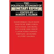 The Political Economy of Monetary Reform