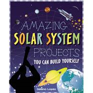Amazing Solar System Projects You Can Build Yourself