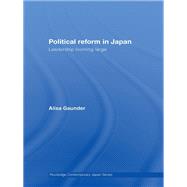 Political Reform in Japan: Leadership Looming Large