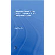 The Development Of The Chinese Collection In The Library Of Congress