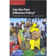 Can the Poor Influence Policy? : Participatory Poverty Assessments in the Developing World
