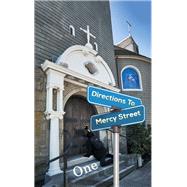 Directions To Mercy Street