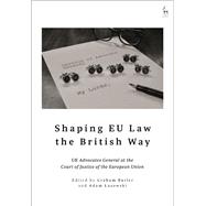 Shaping EU Law the British Way