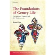The Foundations of Gentry Life The Multons of Frampton and their World 1270-1370