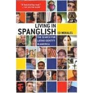 Living in Spanglish The Search for Latino Identity in America