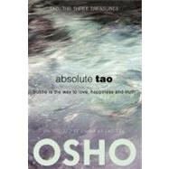 Absolute Tao Subtle is the way to love, happiness and truth