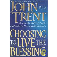 Choosing to Live the Blessing