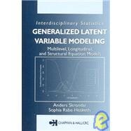 Generalized Latent Variable Modeling: Multilevel, Longitudinal, and Structural Equation Models