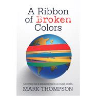 A Ribbon of Broken Colors
