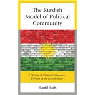 The Kurdish Model of Political Community A Vision of National Liberation Defiant of the Nation-State