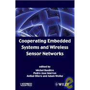 Cooperating Embedded Systems and Wireless Sensor Networks