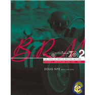 BRM The Saga of British Racing Motors: Volume 2 -Spaceframe Cars 1959-1965