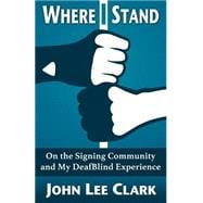 Where I Stand On the Signing Community and My DeafBlind Experience