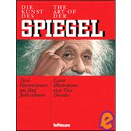 Die Kunst Des Spiegel/The Art of Der Spiegel: Titel-Illustrationen aus funf Jabrzehnten/Cover Illustrations over Five Decades