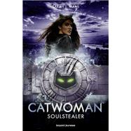 Catwoman : Soulstealer