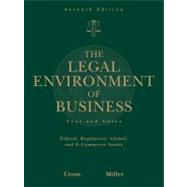 The Legal Environment of Business Text and Cases -- Ethical, Regulatory, Global, and E-Commerce Issues