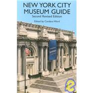 New York City Museum Guide Second, Revised Edition