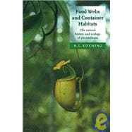 Food Webs and Container Habitats: The Natural History and Ecology of Phytotelmata