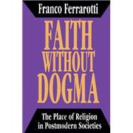 Faith without Dogma: Place of Religion in Postmodern Societies