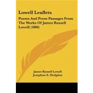Lowell Leaflets : Poems and Prose Passages from the Works of James Russell Lowell (1896)