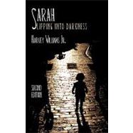 Sarah: Slipping into Darkness