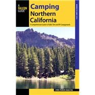 Camping Northern California A Comprehensive Guide to Public Tent and RV Campgrounds