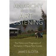 Anarchy and the Art of Listening