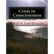 Crisis in Consciousness