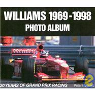 Williams 1969-1998 Photo Album : 30 Years of Grand Prix Racing