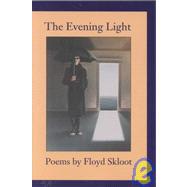 The Evening Light: Poems