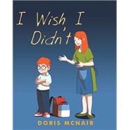 I Wish I Didn't