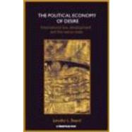 The Political Economy of Desire: International Law, Development and the Nation State