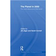 The Planet in 2050: The Lund Discourse of the Future