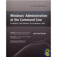Windows Administration at the Command Line for Windows<sup>®</sup> 2003, Windows<sup>®</sup> XP, and Windows<sup>®</sup> 2000: In the Field Results