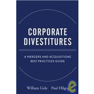 Corporate Divestitures A Mergers and Acquisitions Best Practices Guide