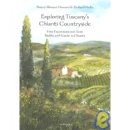 Exploring Tuscany's Chianti Countryside Four excursions out from Radda and Gaiole in