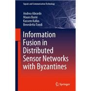 Information Fusion in Distributed Sensor Networks With Byzantines