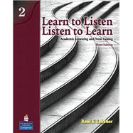 Learn to Listen, Listen to Learn 2 Academic Listening and Note-Taking,9780138140007