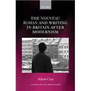 The nouveau roman and Writing in Britain After Modernism