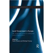 Local Government in Europe: The æFourth LevelÆ in the EU Multi-Layered System of Governance